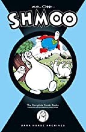 Al Capps Complete Shmoo: The Comic Booksby: Al Capp