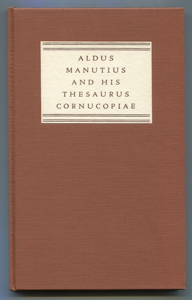 Aldus Manutius and his Thesaurus Cornucopiae of 1496by: (Aldus Manutius)