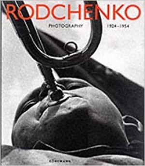 Alexander Rodchenko - Photography 1924-1954by: Lavrentiev, Alexander