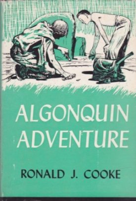 Algonquin Adventureby: Cooke, Ronald J. 
