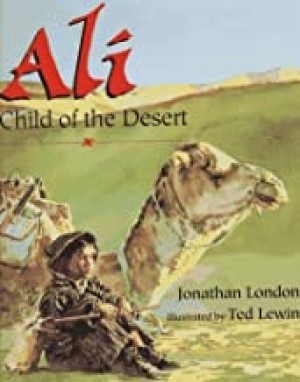 Ali: Child of the Desertby: Jonathan London and Ted Lewin