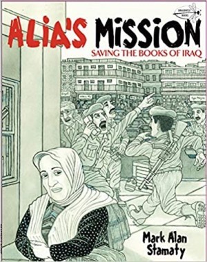 Alia's Mission: Saving the Books of Iraqby: Stamaty, Mark Alan