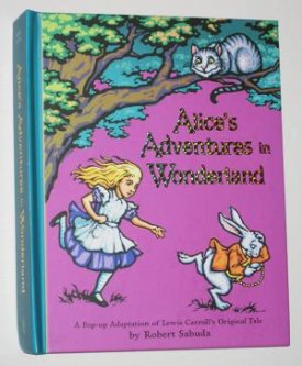 Alice's Adventures in Wonderland: A Pop-up Adaptationby: Carroll, Lewis