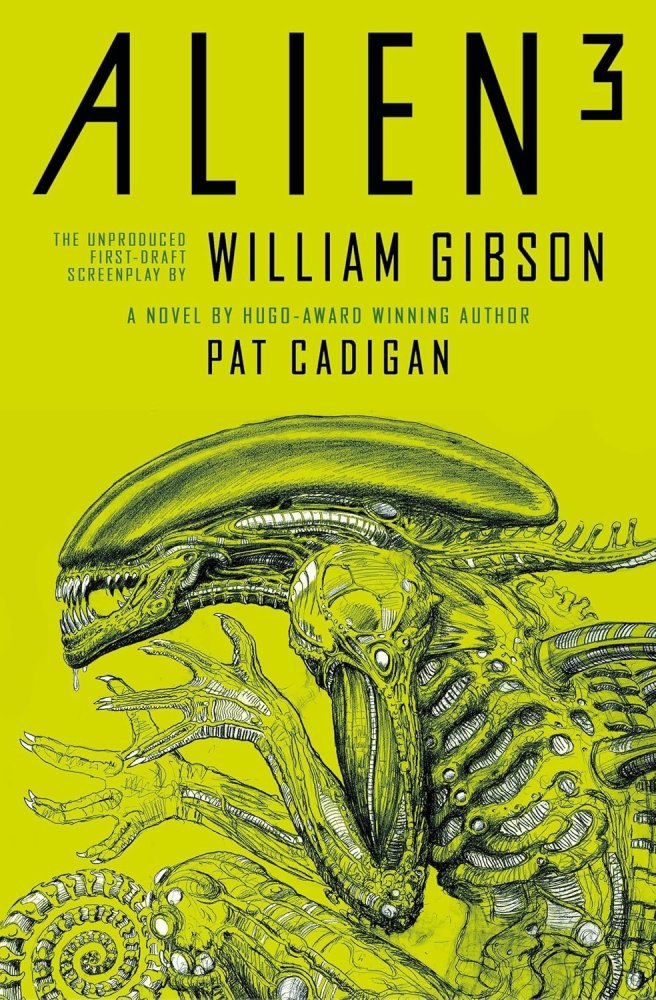Alien 3: The Unproduced Screenplay by William Gibsonby: Pat Cadigan, William Gibson  