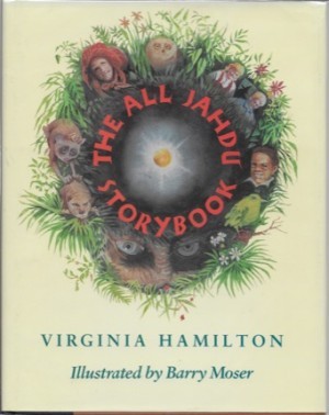 All Jahdu Storybook, The by: Hamilton, Virginia/Barry Moser