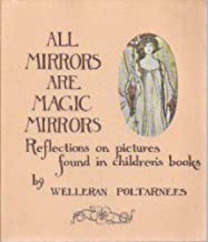 All Mirrors are Magic Mirrorsby: Welleran Poltarnees