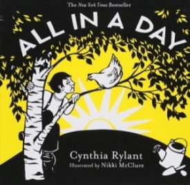All in a Day by: Rylant, Cynthia/McClure, Nikki