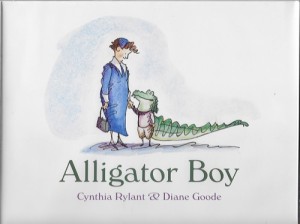 Alligator Boy (SIGNED BY ILLUSTRATOR)by: Rylant, Cynthia and Diane Goode