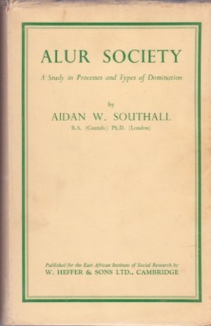 Alur Society. A Study in Processes and Types of Dominationby: Southall, Aidan W. 