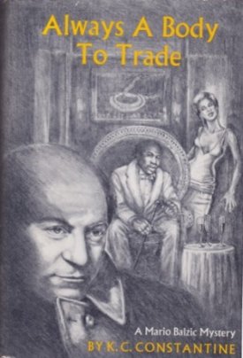 Always a Body to Trade: A Mario Balzic Mysteryby: Constantine, K.C. 