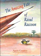 Amazing Fate of Raoul Raccoon, Theby: Couderc, Agnes