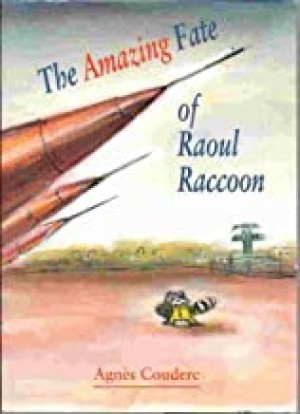 Amazing Fate of Raoul Raccoon, Theby: Couderc, Agnes