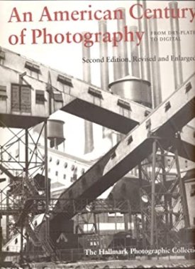 American Century of Photography, An: From Dry-Plate to Digitalby: Davis, Keith