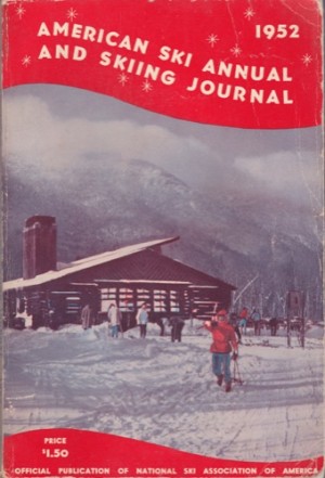 American Ski Annual and Skiing Journal 1952by: Roger Langley (editor) 