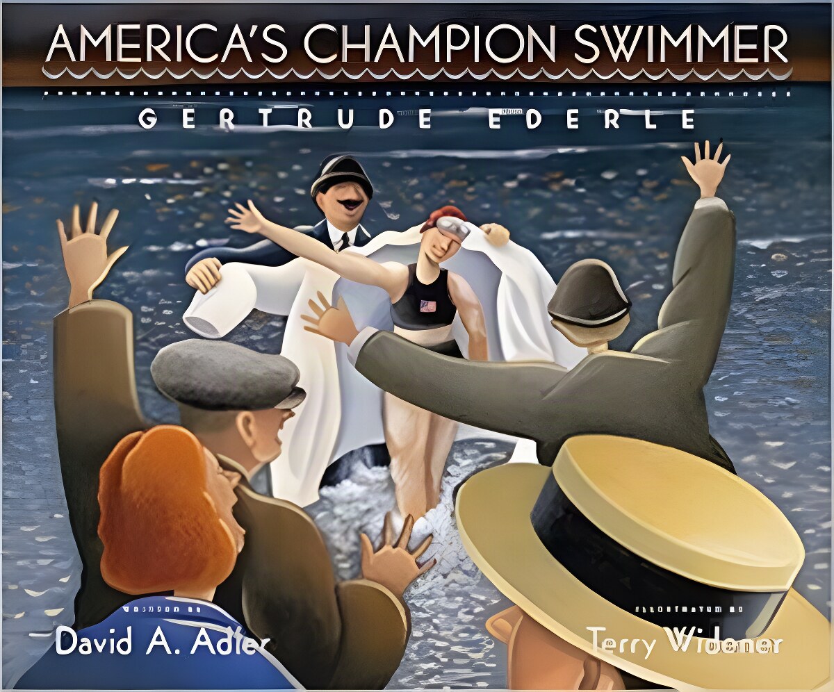 America's Champion Swimmer: Gertrude Ederleby: Adler, David A.