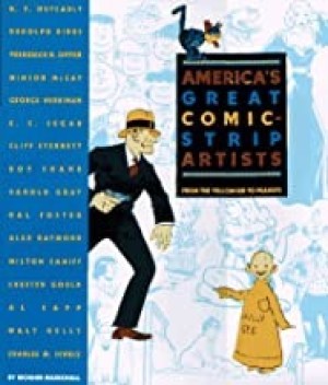 America's Great Comic-Strip Artistsby: Marschall, Richard