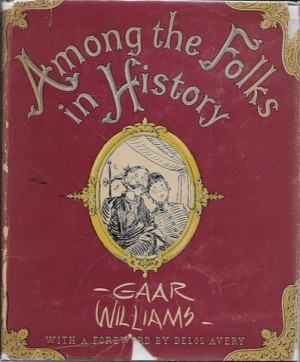 Among the Folks in Historyby: Williams, Gaar