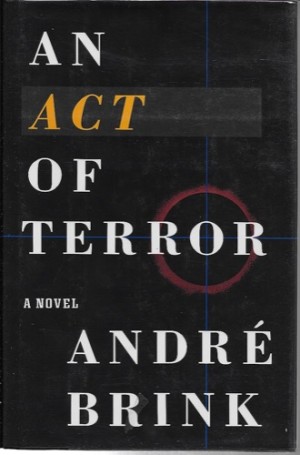 An Act of Terrorby: Brink, Andre