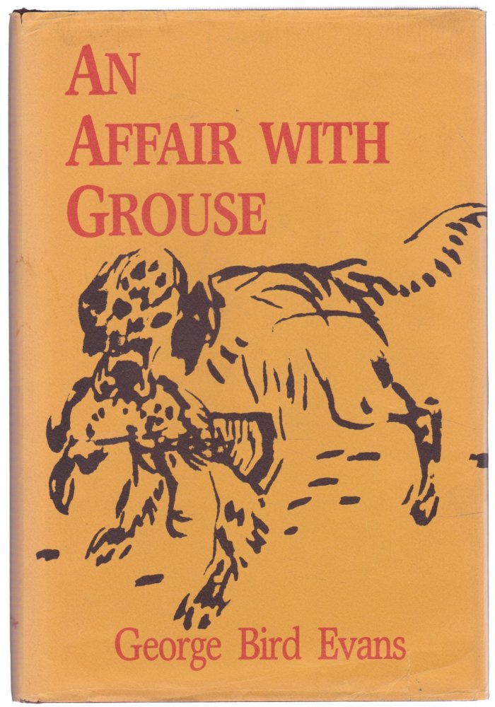 An Affair with Grouseby: George Bird Evans