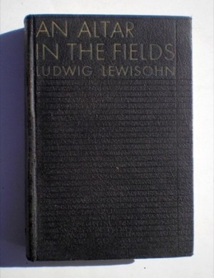 An Altar in the Fields by: Ludwig Lewisohn