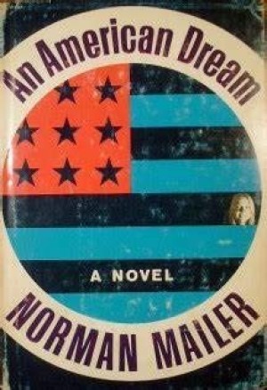 An American Dream by: Mailer, Norman