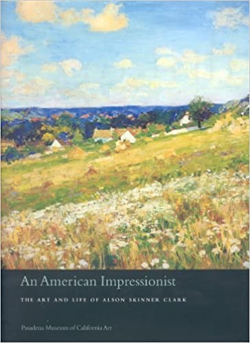 An American Impressionist: The Art and Life of Alson Skinner Clarkby: Solon, Deborah Epstein