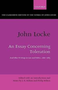 An Essay Concerning Toleration: And Other Writings on Law And Politics 1667-1683 by: Locke, John/ Milton, J. R.; Milton, Philip