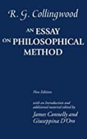 An Essay on Philosophical Methodby: R. G. Collingwood (Author), James Connelly (Editor), Giuseppina D'Oro (Editor)