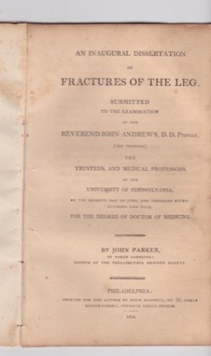 An Inaugural Dissertation on Fractures of the Legby: John Parker of North Carolina