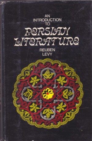 An Introduction to Persian Literatureby: Levy, Reuben