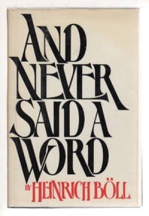 And Never Said a Word by:  Boll, Heinrich