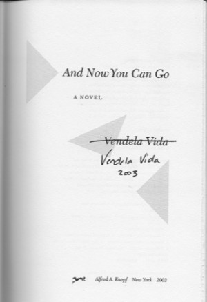 And Now You Can Go (SIGNED COPY)by: Vida, Vendela