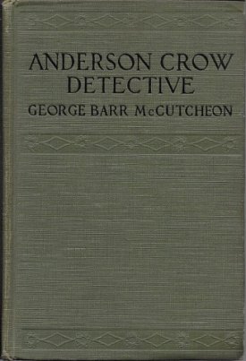 Anderson Crow Detectiveby: McCutcheon, George Barr