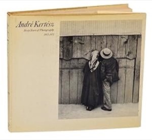 Andre Kertesz: Sixty Years of Photography 1912-1972 by: Paul Dermee and Nicolas Ducrot