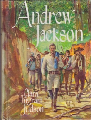 Andrew Jackson, Frontier Statesmanby: Clara Ingram Judson/Lorence Bjorklund