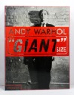 Andy Warhol: "Giant Size"by: Hickey (Ed.), David and Steven Bluttal