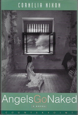Angels Go Naked (SIGNED COPY)by: Nixon, Cornelia