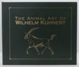 Animal Art of Wilhelm Kuhnert, Theby: Kuhnert, Wilhelm