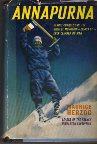 Annapurna: First Conquest of an 8000-Meter Peak (26,493 feet) by: Herzog, Maurice