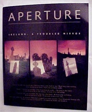 Aperture 134 Winter 1994 (Ireland: A Troubled Mirror) (Aperture Magazine)by: Aperture Foundation Inc. Staff