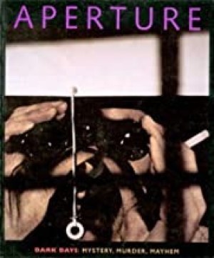 Aperture 149: Dark Days: Mystery, Murder, Mayhemby: Staff, Aperture Foundation Inc.