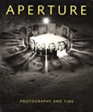 Aperture 158: Photography and Time (Aperture Magazine)by: Aperture Foundation Inc. Staff