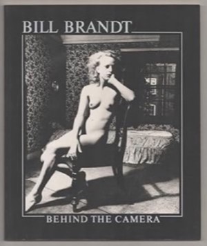 Aperture 99: Bill Brandt - Behind the Cameraby: Bill Brandt