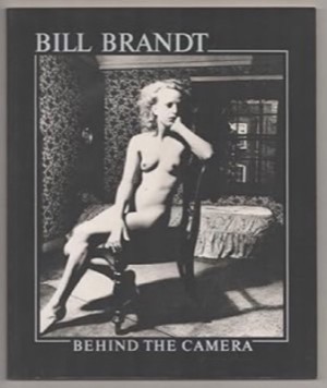 Aperture 99: Bill Brandt - Behind the Cameraby: Bill Brandt