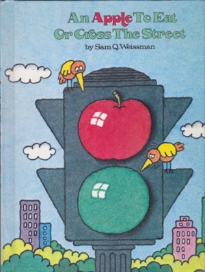 Apple to Eat or Cross the Street, Anby: Sam Q.Weissman