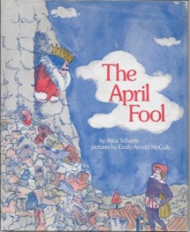 April Fool, Theby: Schertle, Alice and Emily Arnold McCully