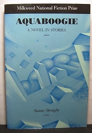 Aquaboogie: A Novel in Stories (SIGNED COPY)by: Straight, Susan