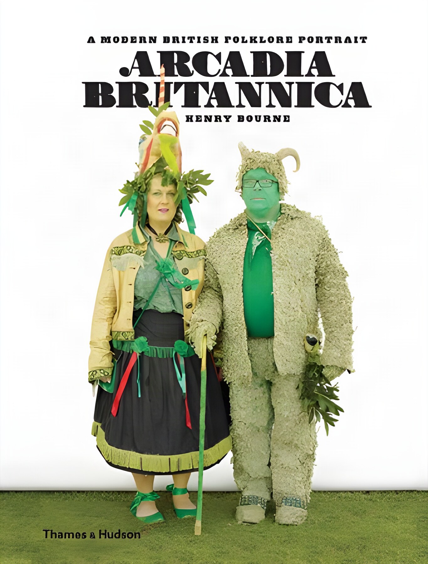 Arcadia Britannica: A Modern British Folklore Portraitby: Henry Bourne (Photographer), Simon Costin (Introduction), Robin Muir (Foreword) 