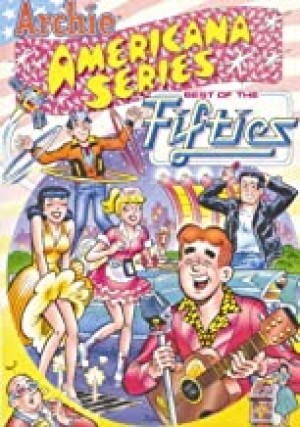 Archie Americana Series Volume 2: Best Of The Fifties Book 1 by:  Castiglia(Ed.)Paul