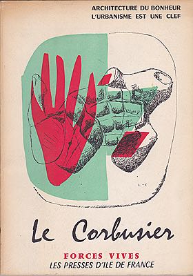 Architecture du bonheur. L'urbanisme est une clefby: Le Corbusier